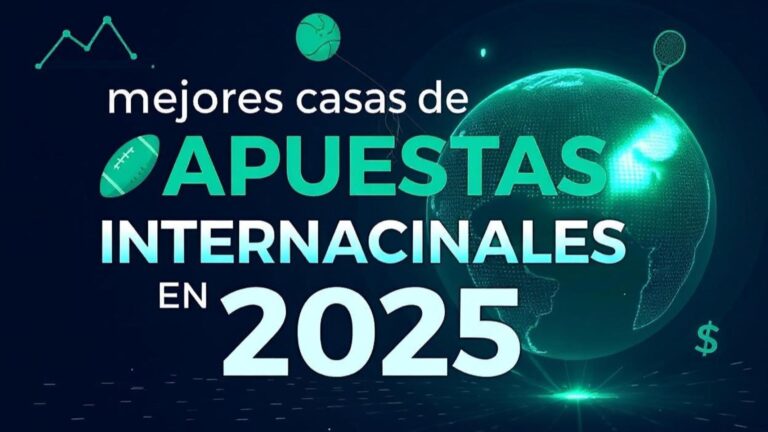 Las mejores casas de apuestas internacionales para usuarios españoles en 2025